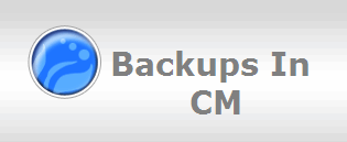 Backups In 
CM